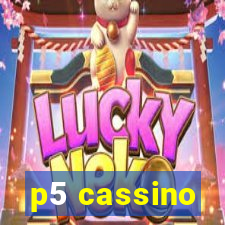 p5 cassino