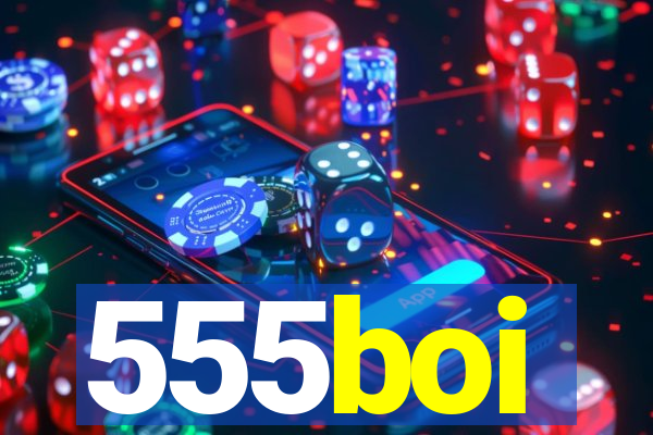 555boi