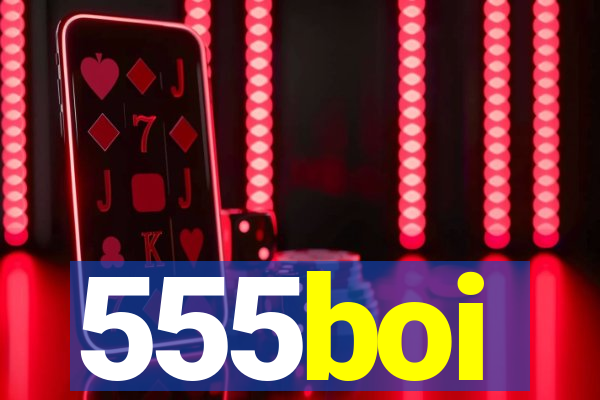 555boi