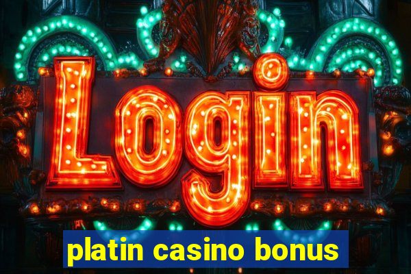 platin casino bonus