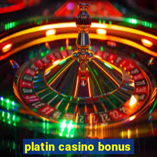 platin casino bonus