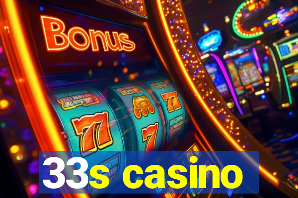 33s casino