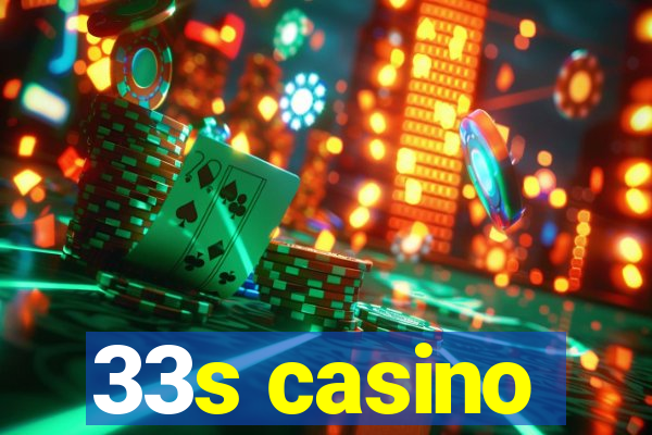 33s casino