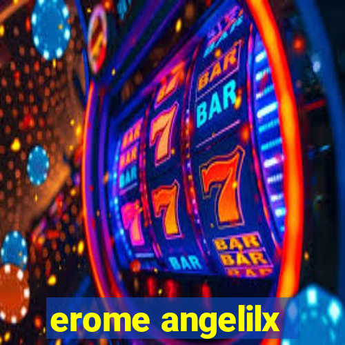 erome angelilx