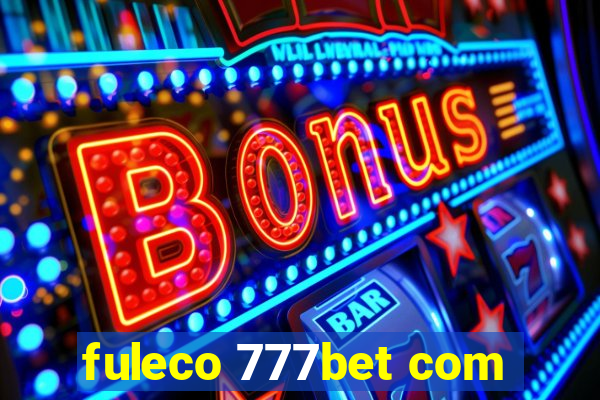 fuleco 777bet com