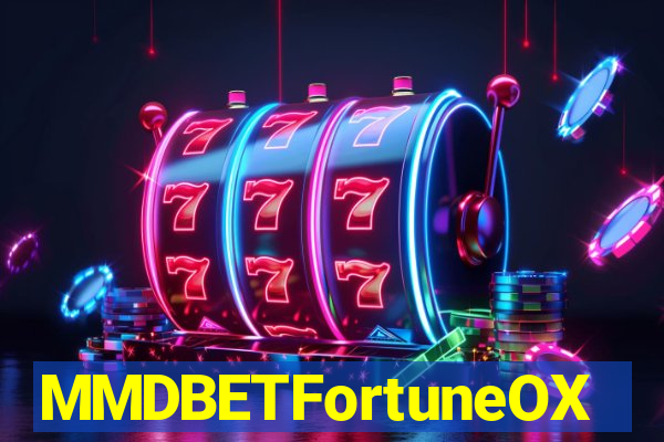 MMDBETFortuneOX