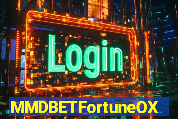 MMDBETFortuneOX