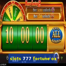 slots 777 fortune ox