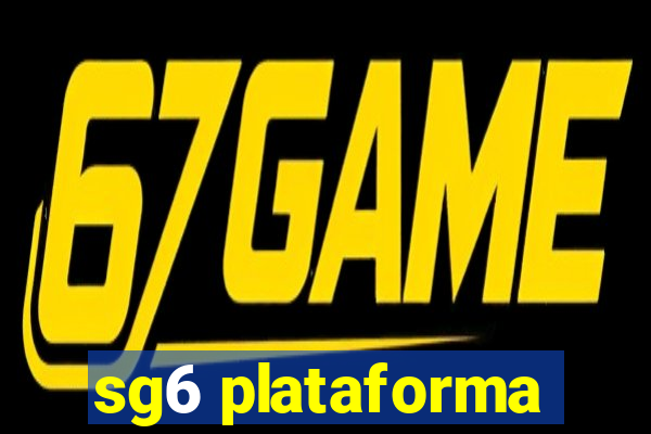 sg6 plataforma