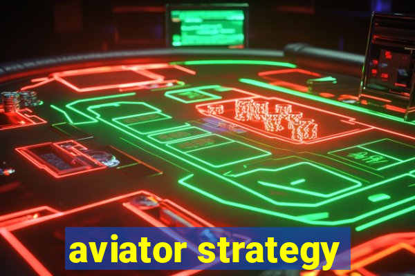 aviator strategy