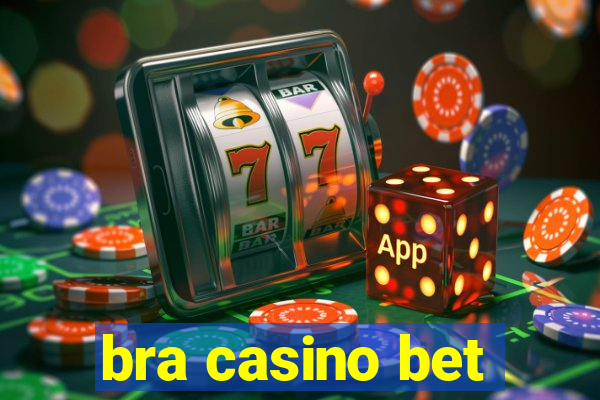 bra casino bet