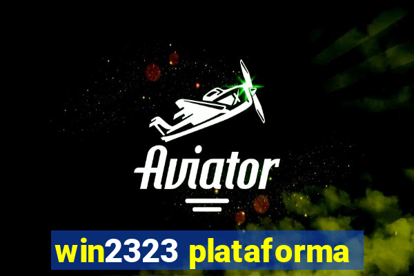 win2323 plataforma