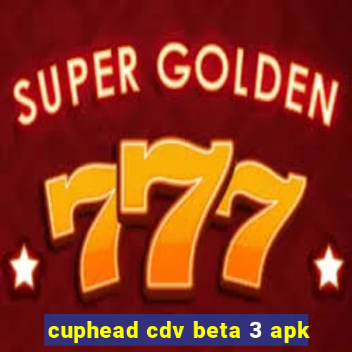 cuphead cdv beta 3 apk