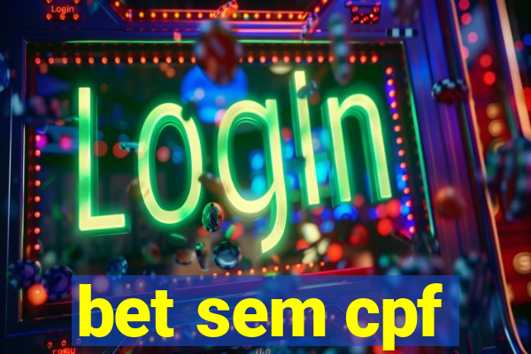 bet sem cpf