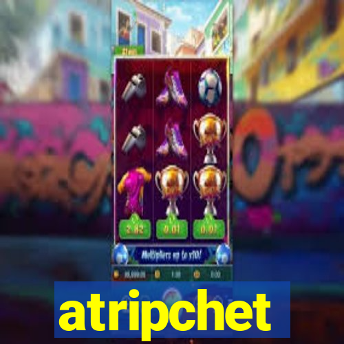 atripchet