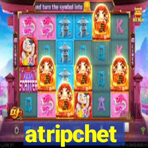 atripchet