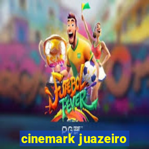 cinemark juazeiro