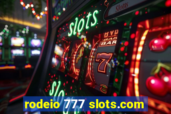 rodeio 777 slots.com