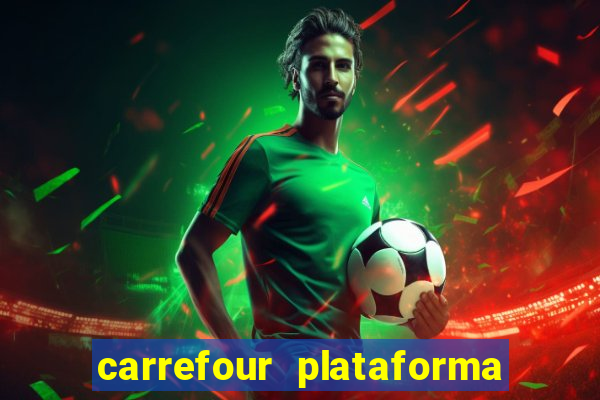 carrefour plataforma de jogos