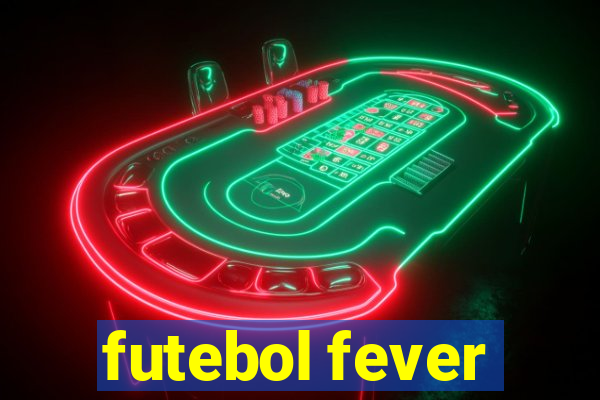 futebol fever