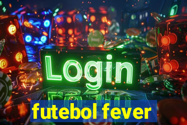 futebol fever