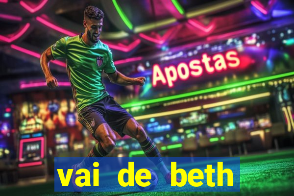 vai de beth gusttavo lima