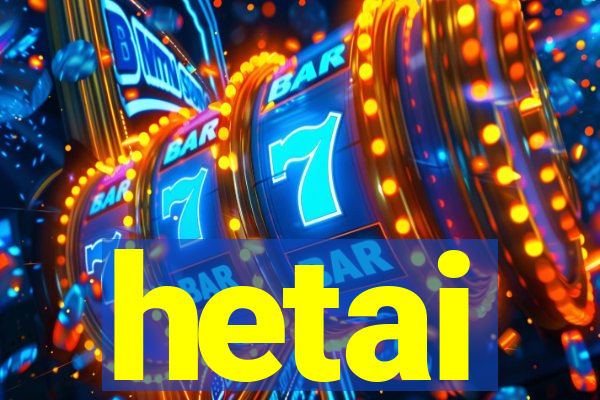 hetai