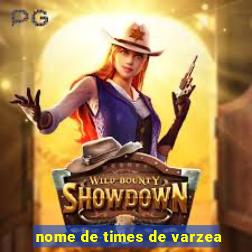 nome de times de varzea