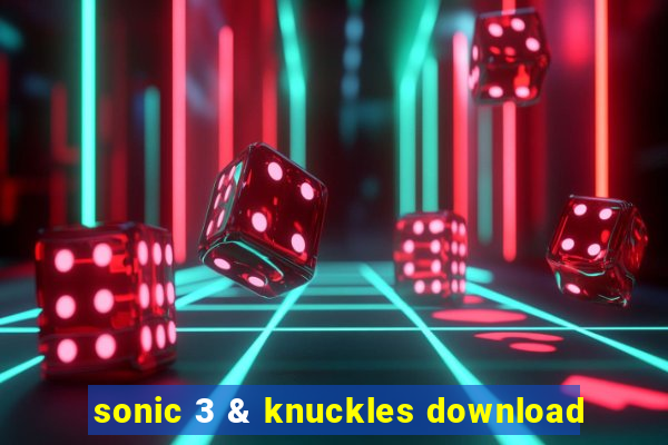 sonic 3 & knuckles download