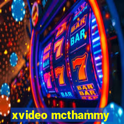 xvideo mcthammy