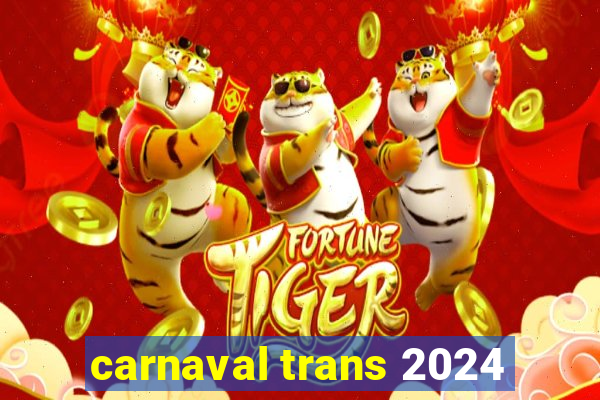 carnaval trans 2024