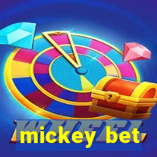 mickey bet