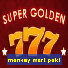 monkey mart poki