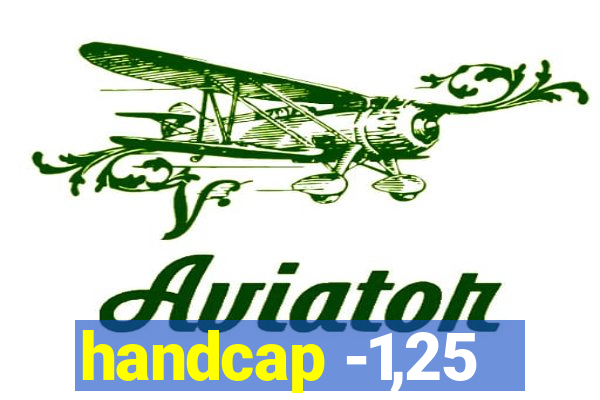 handcap -1,25