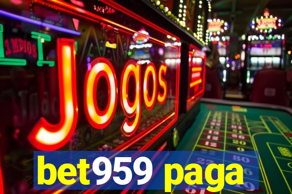 bet959 paga