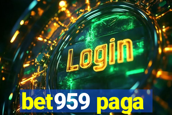 bet959 paga