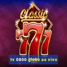 tv 0800 globo ao vivo