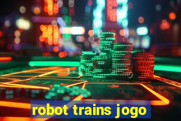 robot trains jogo