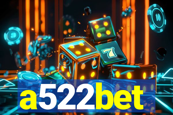 a522bet