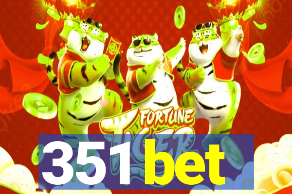 351 bet