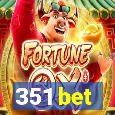 351 bet