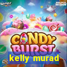 kelly murad