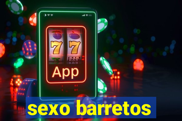 sexo barretos