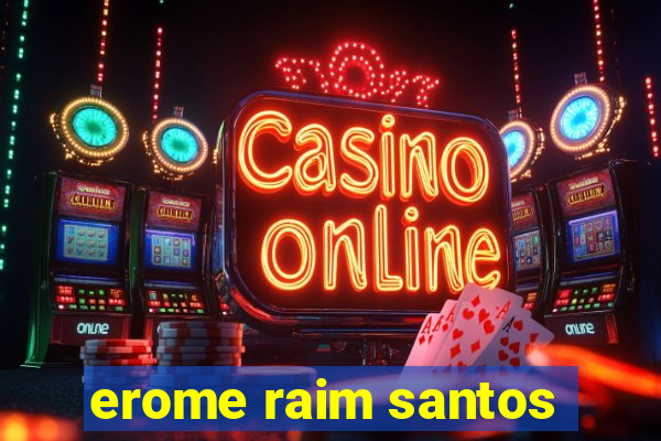 erome raim santos