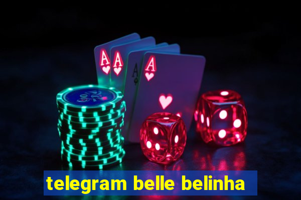 telegram belle belinha