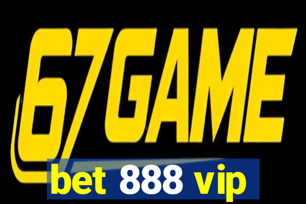 bet 888 vip