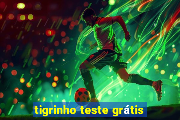 tigrinho teste grátis