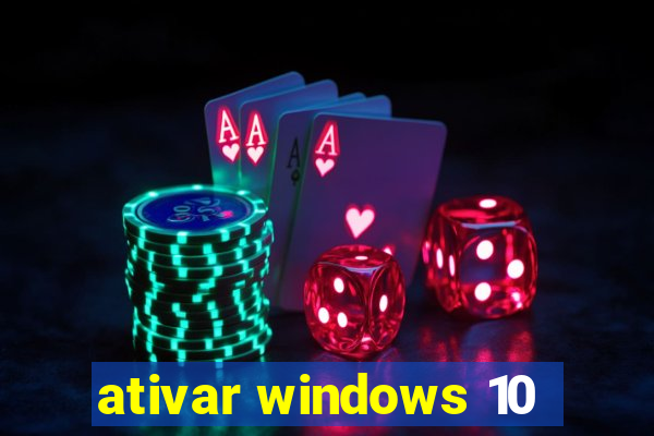 ativar windows 10