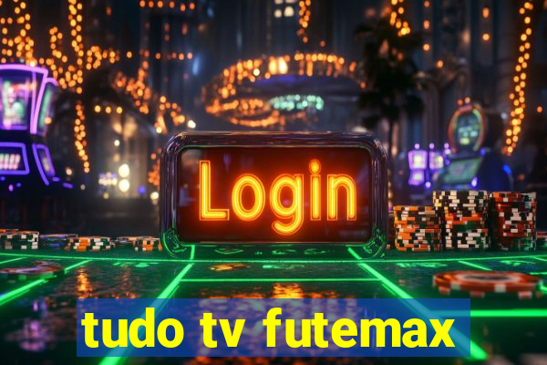 tudo tv futemax