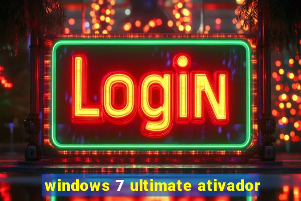 windows 7 ultimate ativador